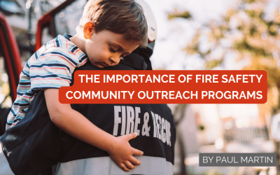 The Importance of Fire Safety Community Outreach Programs